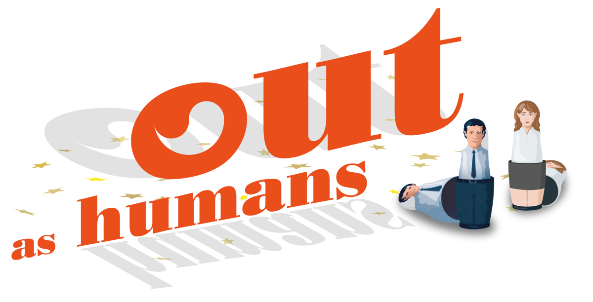 out as humans